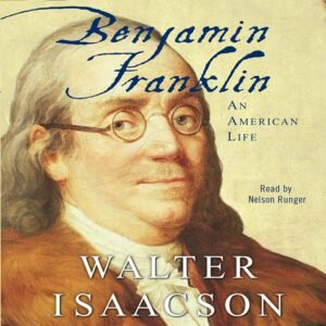 Benjamin Franklin: An American Life Audible Audiobook – Unabridged